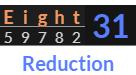 "Eight" = 31 (Reduction)