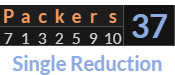 "Packers" = 37 (Single Reduction)