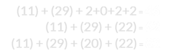 (11) + (29) + 2+0+2+2 = 46, (11) + (29) + (22) = 62, and (11) + (29) + (20) + (22) = 82