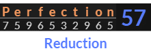 "Perfection" = 57 (Reduction)