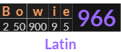 "Bowie" = 966 (Latin)