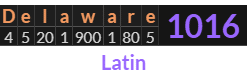 "Delaware" = 1016 (Latin)