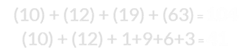 (10) + (12) + (19) + (63) = 104 and (10) + (12) + 1+9+6+3 = 41