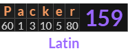 "Packer" = 159 (Latin)