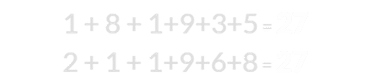 1 + 8 + 1+9+3+5 = 27 and 2 + 1 + 1+9+6+8 = 27