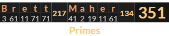 "Brett Maher" = 351 (Primes)