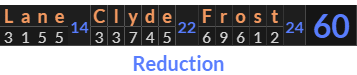 "Lane Clyde Frost" = 60 (Reduction)