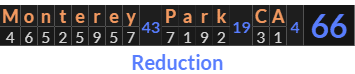 "Monterey Park CA" = 66 (Reduction)