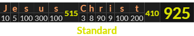 "Jesus Christ" = 925 (Standard)