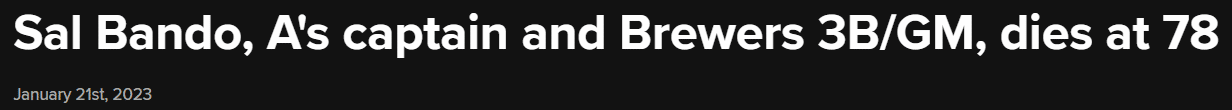 Sal Bando, A's captain and Brewers 3B/GM, dies at 78