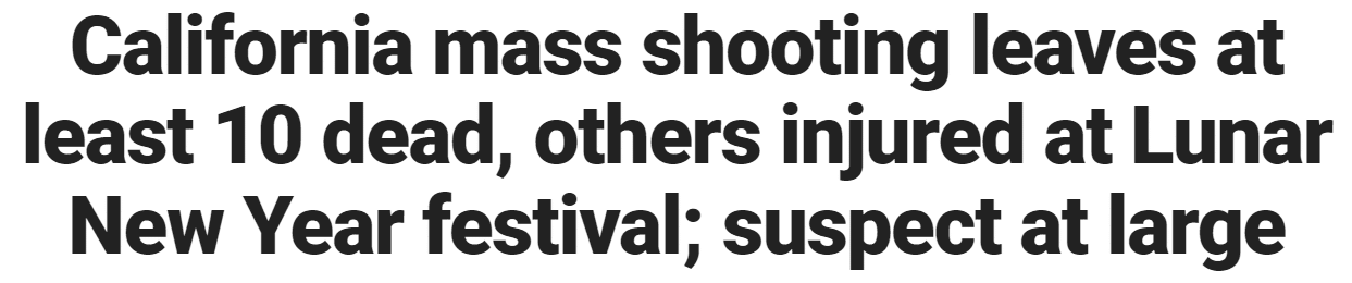 California mass shooting leaves at least 10 dead, others injured at Lunar New Year festival; suspect at large