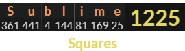 "Sublime" = 1225 (Squares)