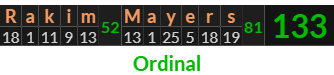 "Rakim Mayers" = 133 (Ordinal)