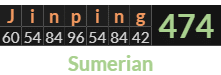 "Jinping" = 474 (Sumerian)