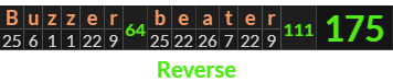 "Buzzer beater" = 175 (Reverse)