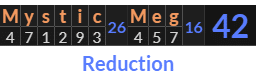 "Mystic Meg" = 42 (Reduction)