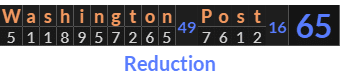 "Washington Post" = 65 (Reduction)