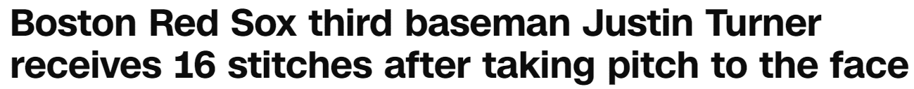 Boston Red Sox third baseman Justin Turner receives 16 stitches after taking pitch to the face