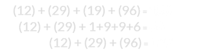 (12) + (29) + (19) + (96) = 156, (12) + (29) + 1+9+9+6 = 66, and (12) + (29) + (96) = 137