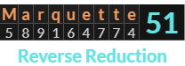 "Marquette" = 51 (Reverse Reduction)