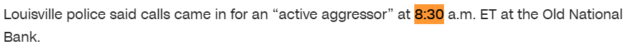 Louisville police said calls came in for an “active aggressor” at 8:30 a.m. ET at the Old National Bank.