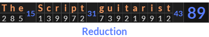 "The Script guitarist" = 89 (Reduction)