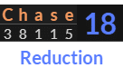 "Chase" = 18 (Reduction)