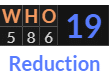 "WHO" = 19 (Reduction)