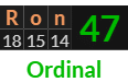 "Ron" = 47 (Ordinal)