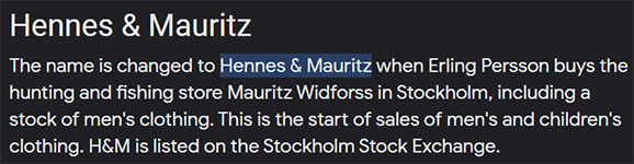 Hennes & Mauritz The name is changed to Hennes & Mauritz when Erling Persson buys the hunting and fishing store Mauritz Widforss in Stockholm, including a stock of men's clothing. This is the start of sales of men's and children's clothing. H&M is listed on the Stockholm Stock Exchange.