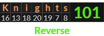 "Knights" = 101 (Reverse)