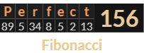 "Perfect" = 156 (Fibonacci)