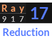 "Ray" = 17 (Reduction)