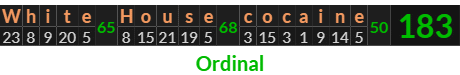 "White House cocaine" = 183 (Ordinal)