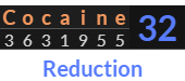 "Cocaine" = 32 (Reduction)