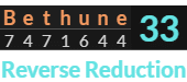 "Bethune" = 33 (Reverse Reduction)