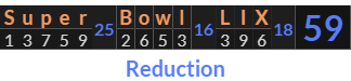 "Super Bowl LIX" = 59 (Reduction)