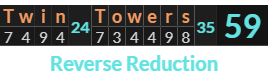 "Twin Towers" = 59 (Reverse Reduction)