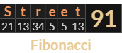 "Street" = 91 (Fibonacci)