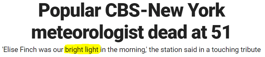 Popular CBS-New York meteorologist dead at 51 'Elise Finch was our bright light in the morning,' the station said in a touching tribute