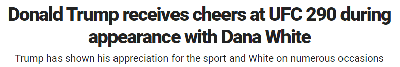 Donald Trump receives cheers at UFC 290 during appearance with Dana White Trump has shown his appreciation for the sport and White on numerous occasions