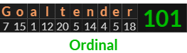 "Goaltender" = 101 (Ordinal)