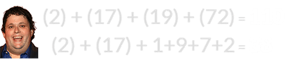 (2) + (17) + (19) + (72) = 110 and (2) + (17) + 1+9+7+2 = 38