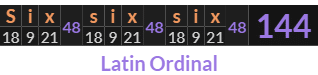 "Six six six" = 144 (Latin Ordinal)