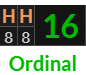 "HH" = 16 (Ordinal)