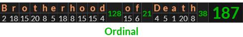 "Brotherhood of Death" = 187 (Ordinal)