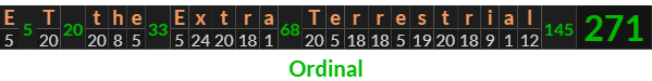 "E T the Extra Terrestrial" = 271 (Ordinal)
