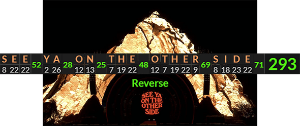 "SEE YA ON THE OTHER SIDE" = 293 (Reverse)