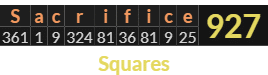 "Sacrifice" = 927 (Squares)