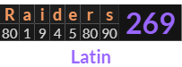 "Raiders" = 269 (Latin)